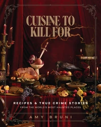 Cover of Cuisine to Kill For (NEW 2026 COOKBOOK)