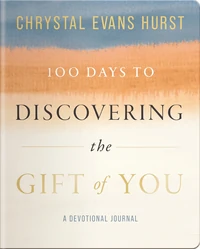 Cover of 100 Days to Discovering the Gift of You