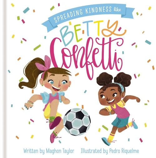 Cover of Spreading Kindness Like Betty Confetti