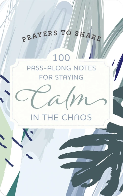Cover of 100 Pass-Along Notes for Staying Calm in the Chaos