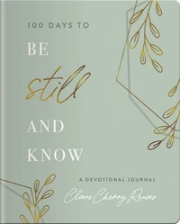 Cover of 100 Days to Be Still and Know