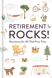 Cover of Retirement Rocks! 50 Devotions for All That New Free Time