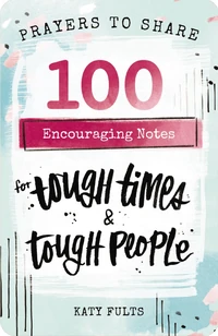 Cover of 100 Encouraging Notes for Tough Times & Tough People