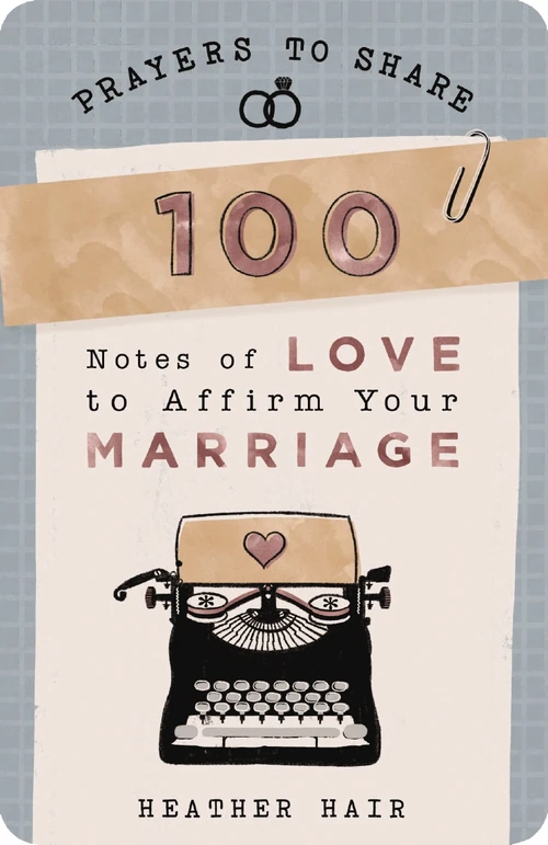 Cover of 100 Notes of Love to Affirm Your Marriage