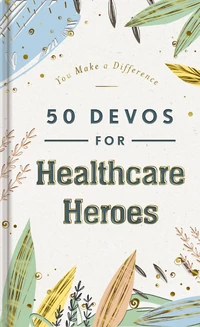 Cover of 50 Devos for Healthcare Heroes
