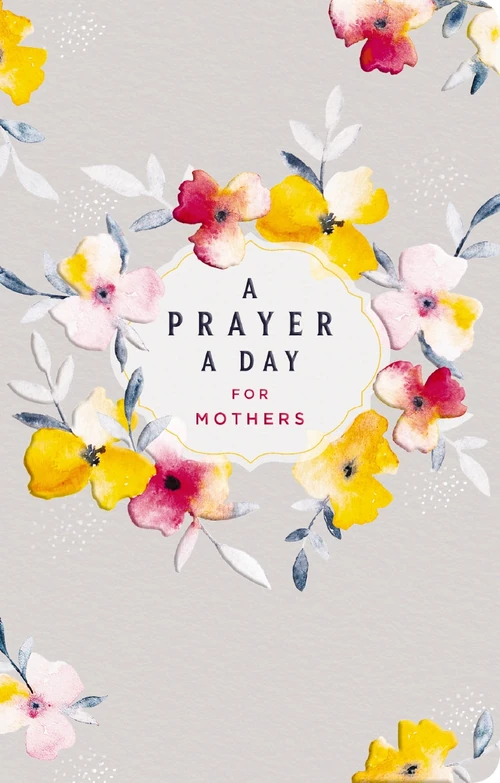 Cover of A Prayer a Day for Mothers