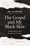 Cover of The Gospel and My Black Skin