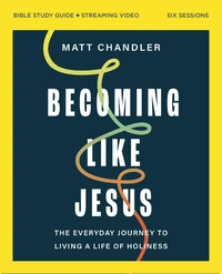 Cover of Becoming Like Jesus Bible Study Guide plus Streaming Video