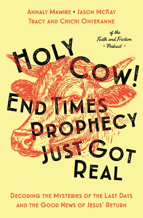 Cover of Holy Cow! End Times Prophecy Just Got Real