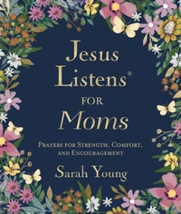 Cover of Jesus Listens for Moms, Padded Hardcover, with Full Scriptures