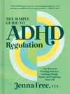 Cover of The Simple Guide to ADHD Regulation