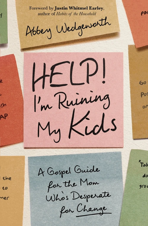 Cover of Help! I'm Ruining My Kids