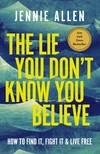 Cover of The Lie You Don't Know You Believe