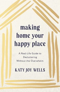 Cover of Making Home Your Happy Place