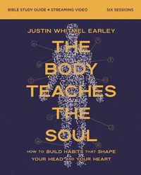 Cover of The Body Teaches the Soul Bible Study Guide plus Streaming Video