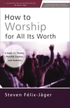 Cover of How to Worship for All Its Worth