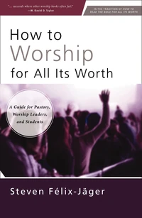Cover of How to Worship for All Its Worth