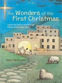 Cover of The Wonders of the First Christmas