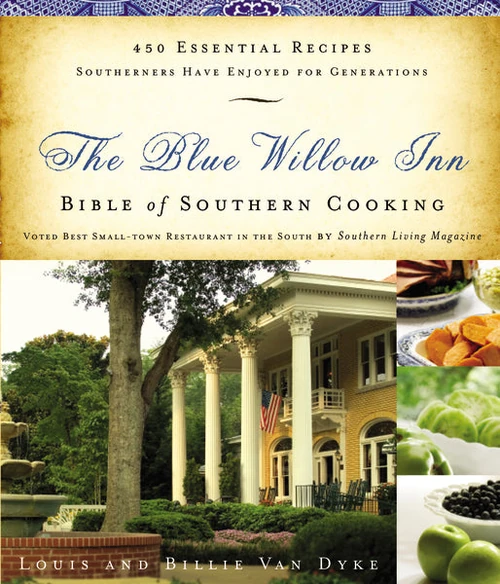 Cover of The Blue Willow Inn Bible of Southern Cooking