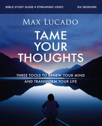 Cover of Tame Your Thoughts Bible Study Guide plus Streaming Video