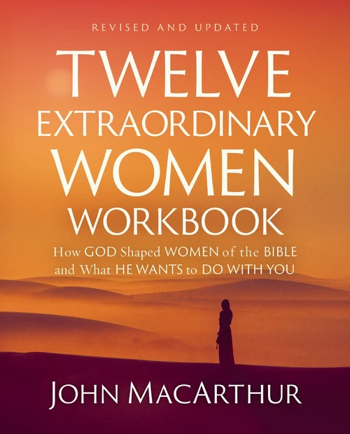 Cover of Twelve Extraordinary Women Workbook, Revised and Updated