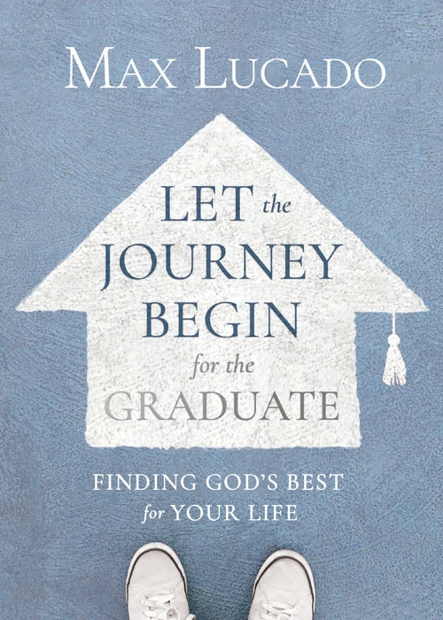 Cover of Let the Journey Begin for the Graduate