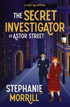 Cover of The Secret Investigator of Astor Street