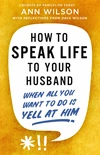 Cover of How to Speak Life to Your Husband