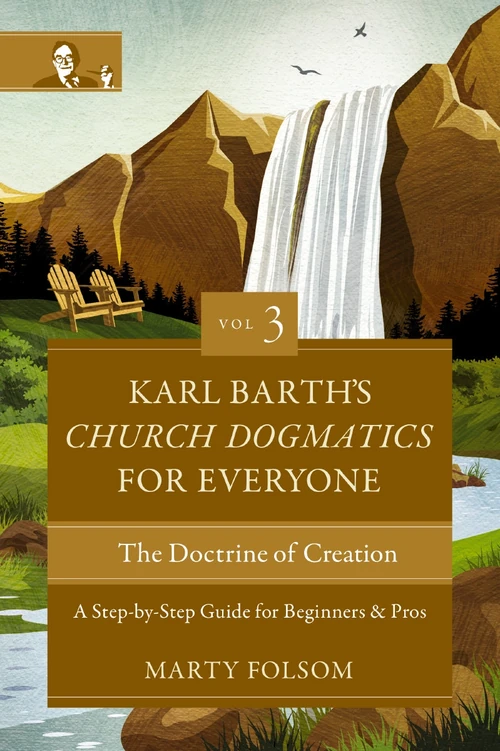 Cover of Karl Barth's Church Dogmatics for Everyone, Volume 3—The Doctrine of Creation