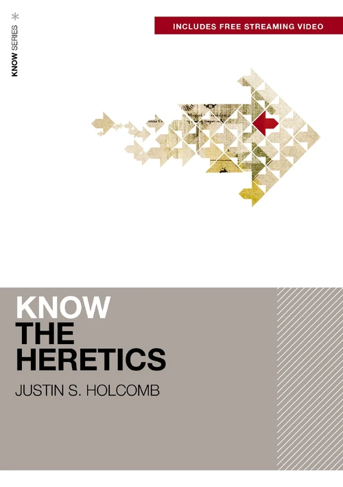 Cover of Know the Heretics (Includes Free Streaming Video)