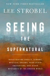 Cover of Seeing the Supernatural