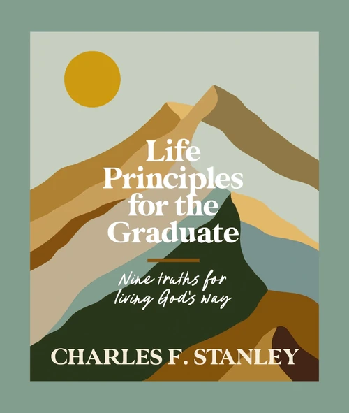 Cover of Life Principles for the Graduate