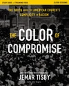Cover of The Color of Compromise Study Guide plus Streaming Video