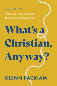 Cover of What's a Christian, Anyway?