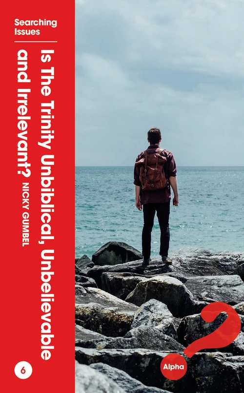 Cover of Is the Trinity Unbiblical, Unbelievable, and Irrelevant?