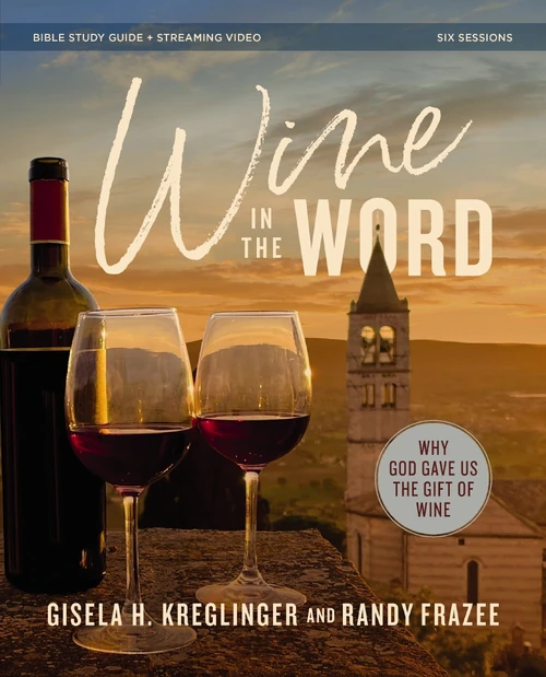 Cover of Wine in the Word Bible Study Guide plus Streaming Video