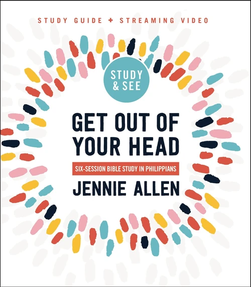Cover of Get Out of Your Head Bible Study Guide plus Streaming Video, Updated Edition