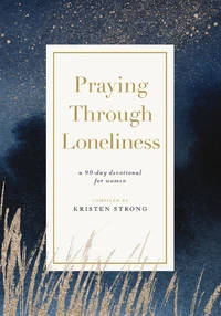 Cover of Praying Through Loneliness