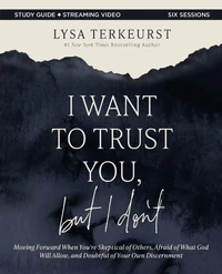 Cover of I Want to Trust You, but I Don't Bible Study Guide plus Streaming Video