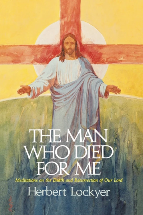 Cover of The Man Who Died For Me