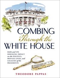 Cover of Combing Through the White House