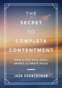 Cover of The Secret to Complete Contentment