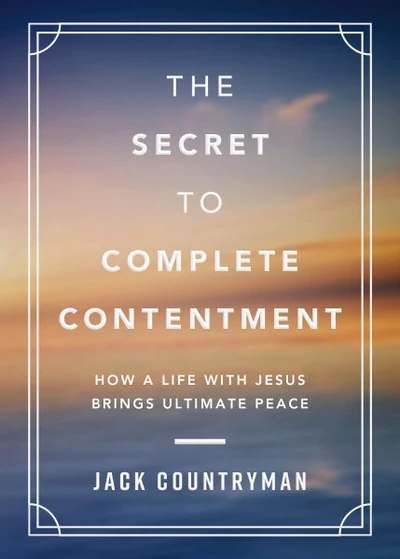 Cover of The Secret to Complete Contentment
