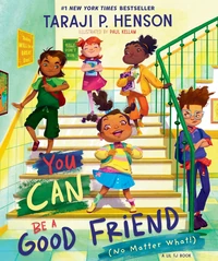 Cover of You Can Be a Good Friend (No Matter What!)