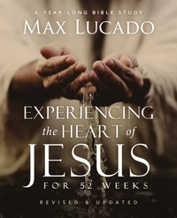 Cover of Experiencing the Heart of Jesus for 52 Weeks Revised and Updated