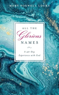 Cover of All the Glorious Names