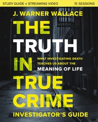 Cover of The Truth in True Crime Investigator's Guide plus Streaming Video