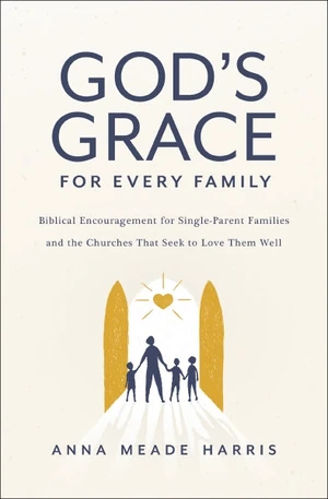 Cover of God's Grace for Every Family