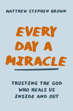 Cover of Every Day a Miracle