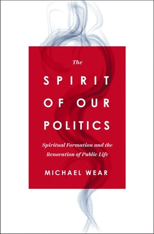 Cover of The Spirit of Our Politics
